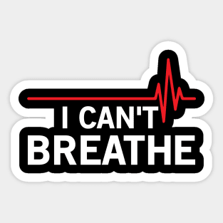 I Cant Breathe Sticker